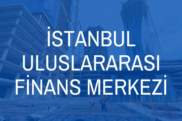 İstanbul Finans Merkezi Kör Kalıp (1)