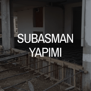 subasman yapımı